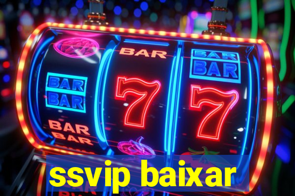 ssvip baixar